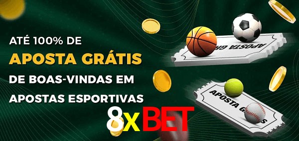 8xbet Ate 100% de Aposta Gratis